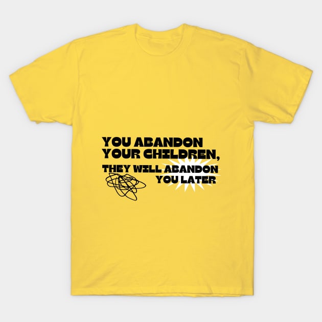 Your Children your tomorrow T-Shirt by Jackies FEC Store